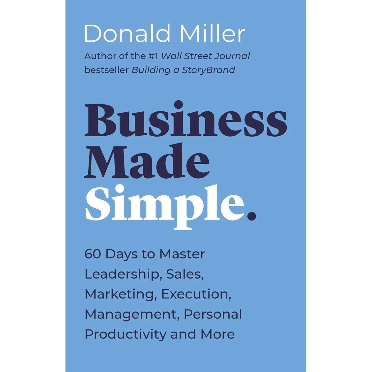 Donald Miller Collection 3 Books Set (How to Grow Your Small Business, Business Made Simple, Marketing Made Simple)