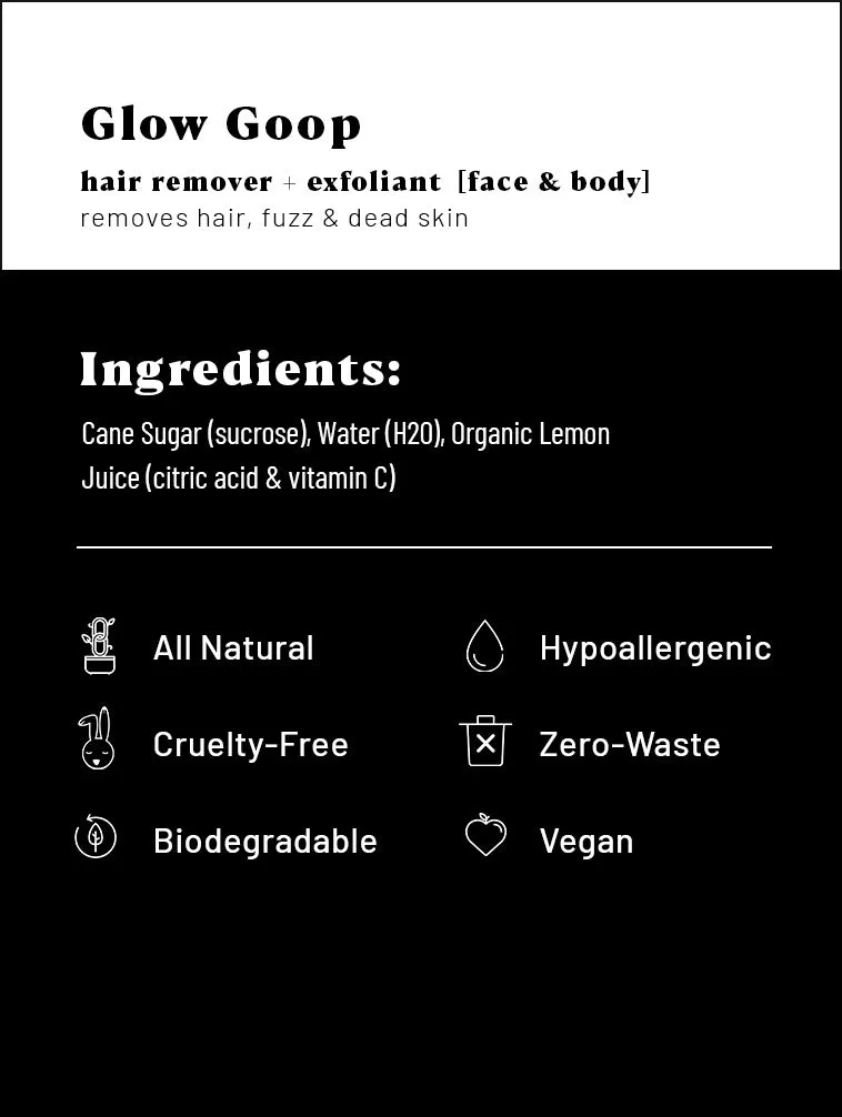 Glow Goop - Sugaring Hair Remover & Exfoliant