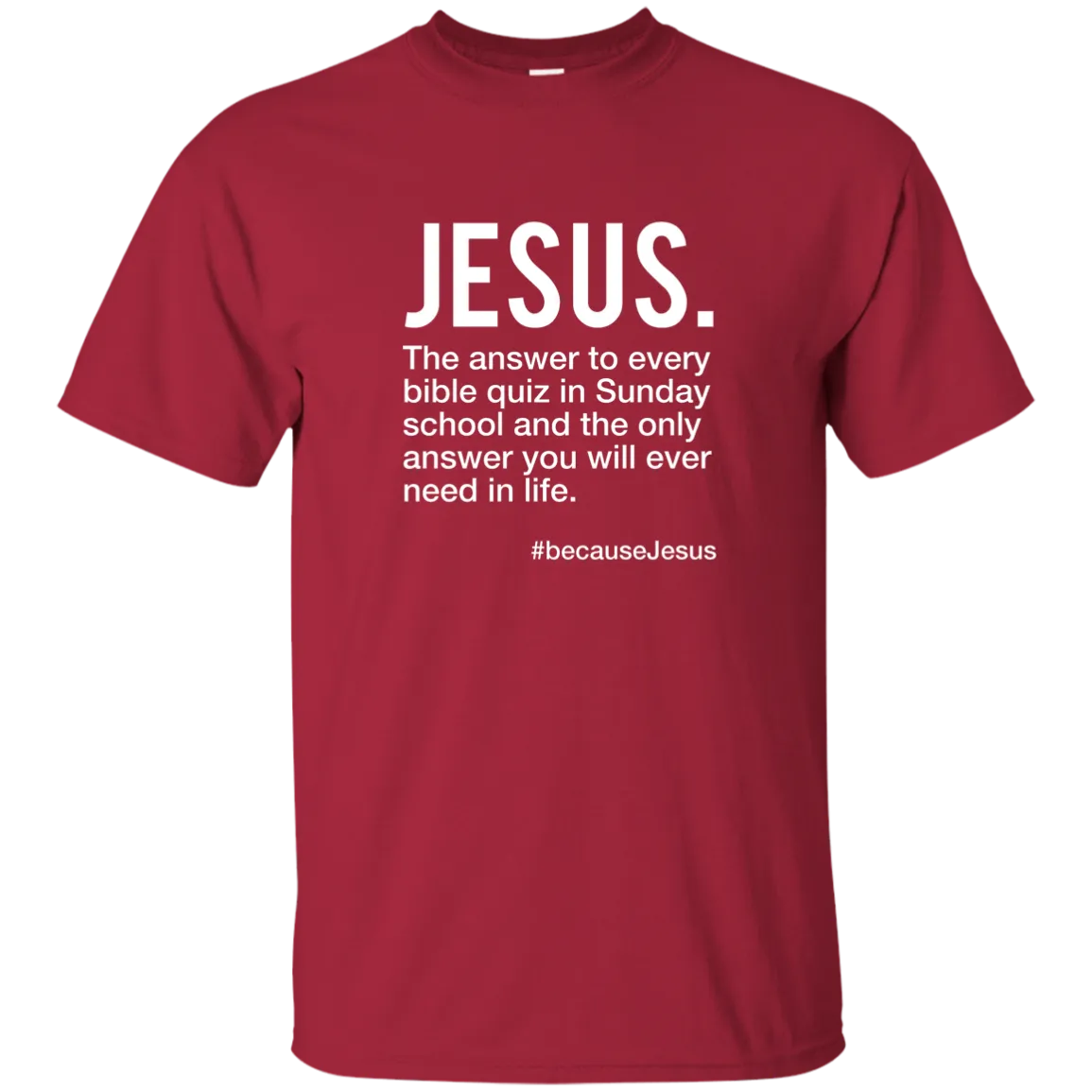 Jesus is Always The Answer Tee