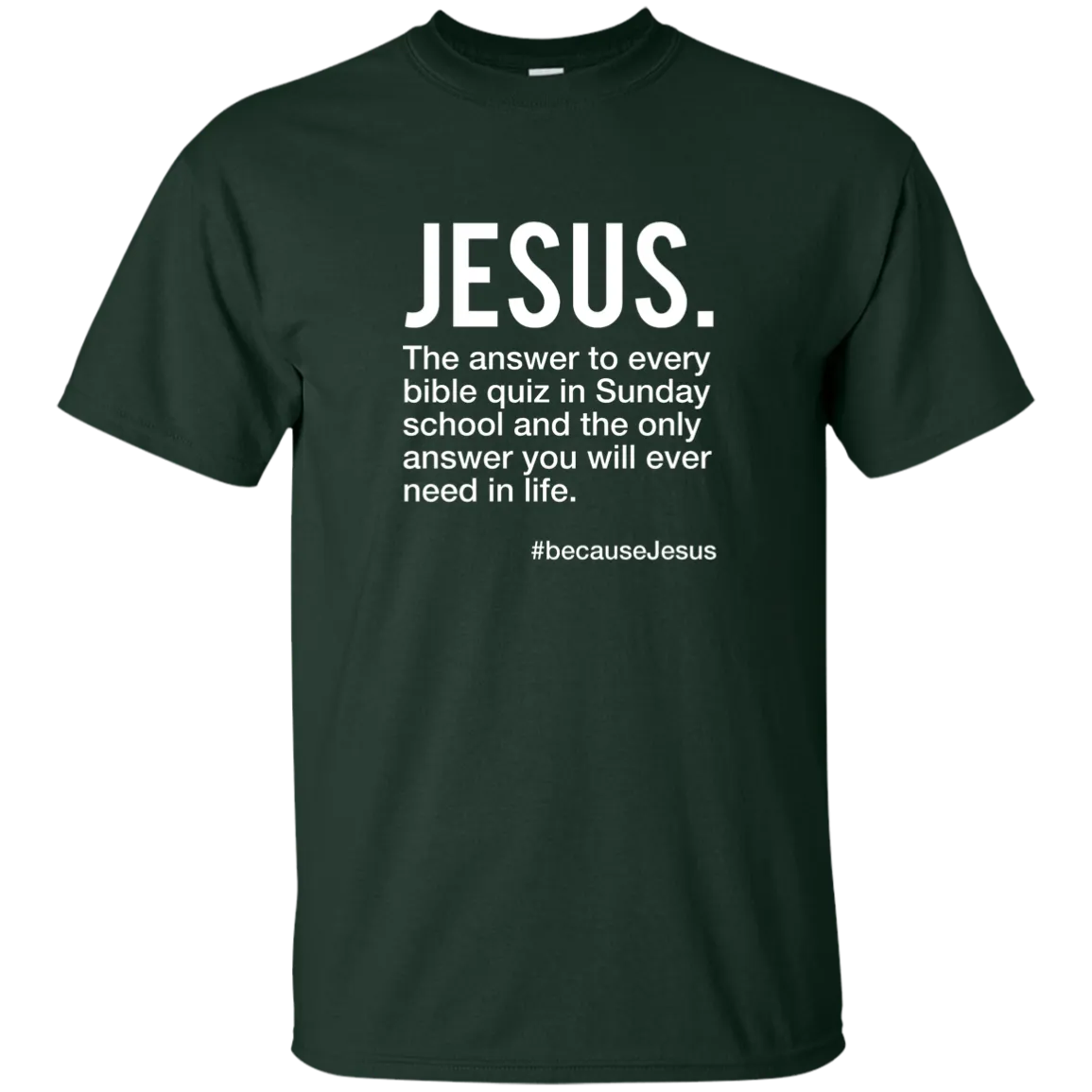 Jesus is Always The Answer Tee
