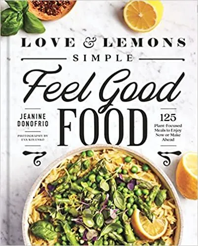 LOVE & LEMONS- SIMPLE FEEL GOOD FOOD COOKBOOK