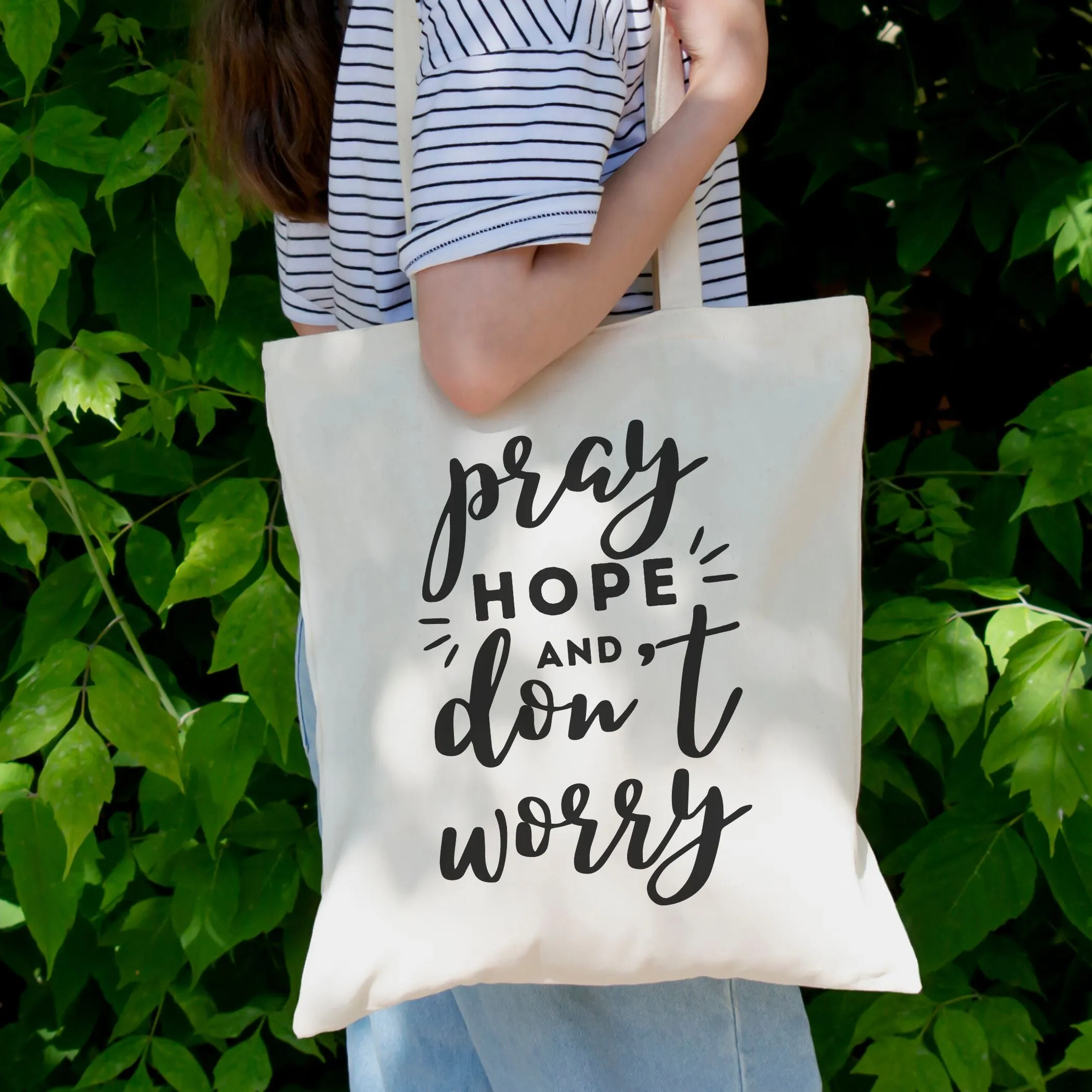 Pray Hope and Don't Worry Tote Bag