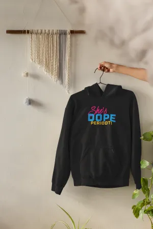 She's Dope Hoodie